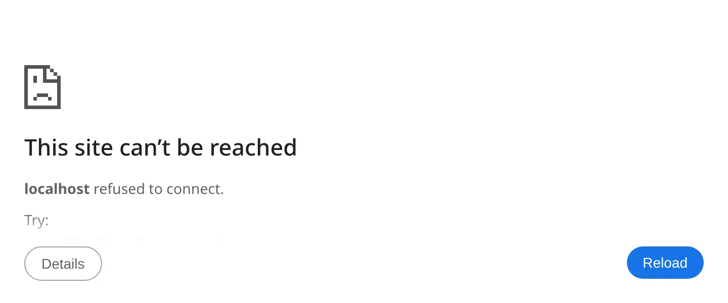 This site can't be reached: localhost refused to connect.